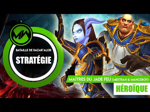 Guide Maîtres du Jadefeu HM - Stratégie Bataille de Dazar'Alor / World of Warcraft BFA
