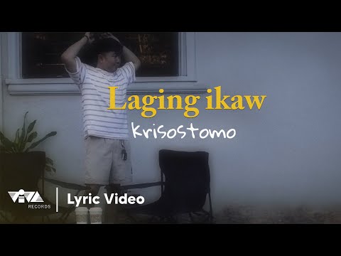 Laging Ikaw - Krisostomo (Official Lyric Video)