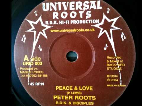PETER ROOTS + R.D.K DISCIPLES - Peace and love + version (2004 Universal roots)