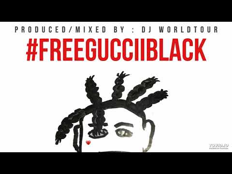 GucciiBlack - #FreeGucciiBlack [Prod. By DJ Worldtour]