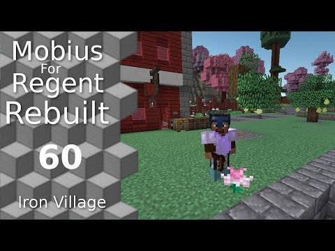 Mobius For Regent Rebuilt: 60 - Cherry Crater Militia Wrapup - Iron Village