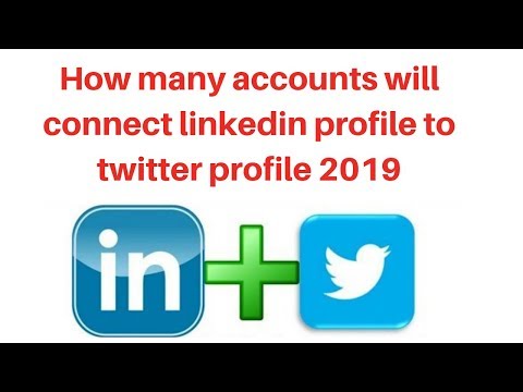 How many accounts will connect linkedin profile to twitter profile 2019