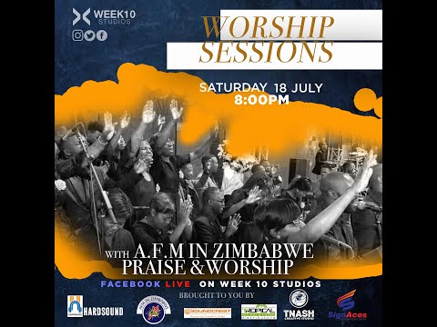 AFM IN ZIMBABWE PRAISE AND WORSHIP LIVE SESSIONS.