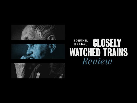 83 - Bohumil Hrabal's Closely Watched Trains