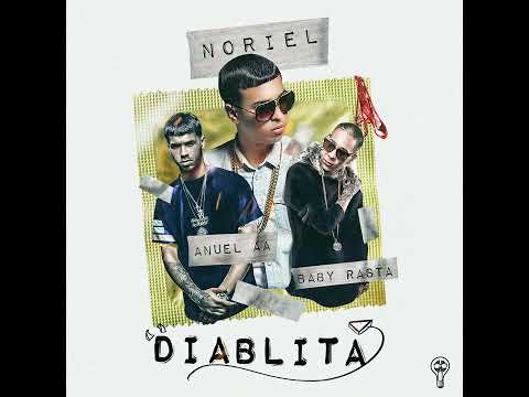 Noriel - Diablita (Feat. Anuel AA & Baby Rasta)