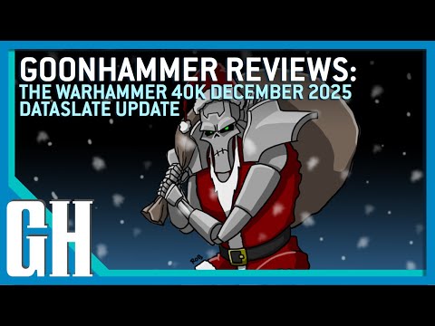 Goonhammer Reviews: Warhammer 40,000 December 2025 Dataslate