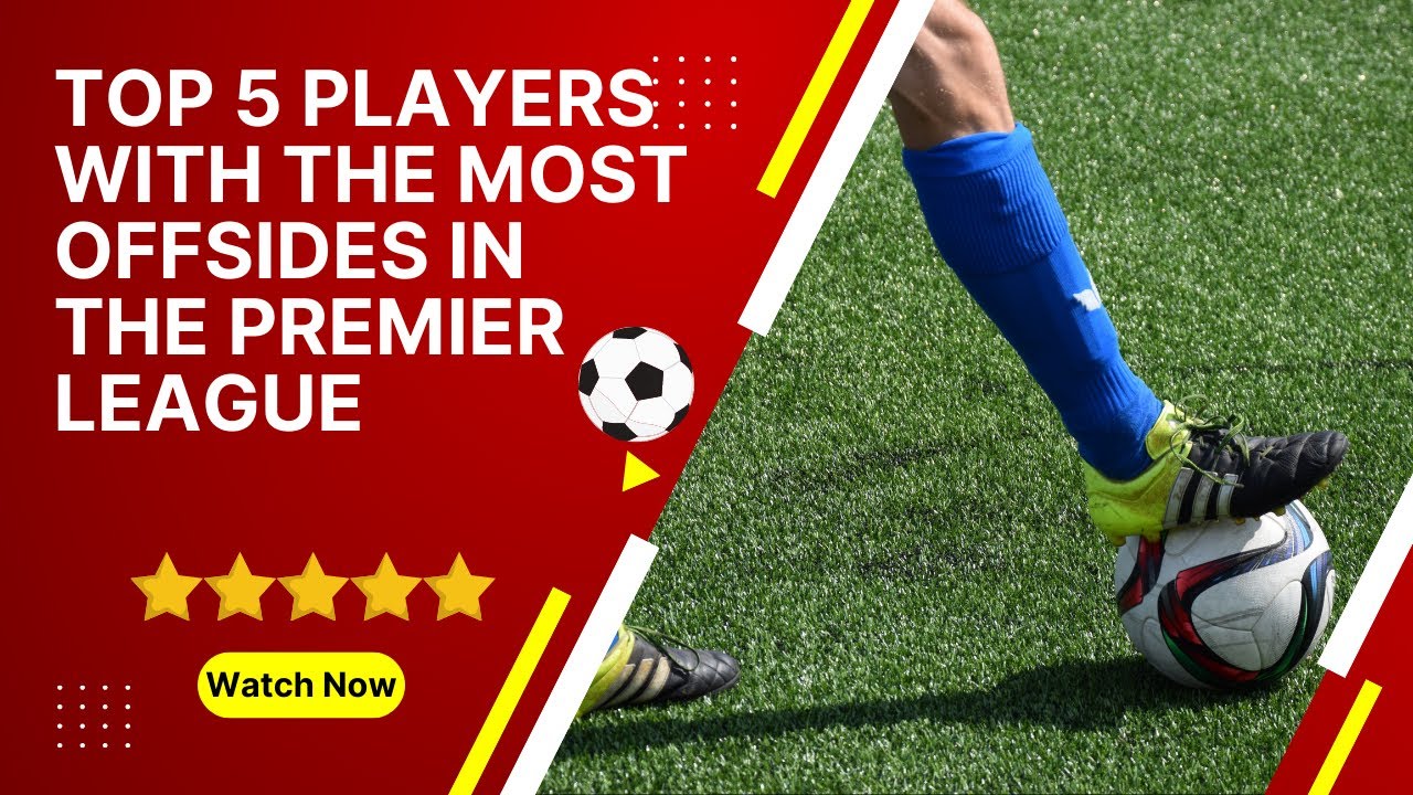 Top 5 players with the most offsides in the Premier League⚽️ #premierleague #football #offside