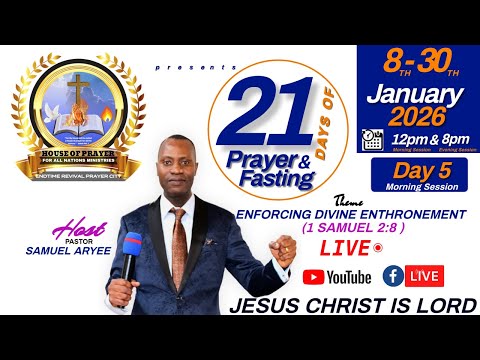 21 DAYS OF PRAYER&FASTING ENCOUNTER-DAY6 MORNING SESSION With Pastor Samuel Aryee|