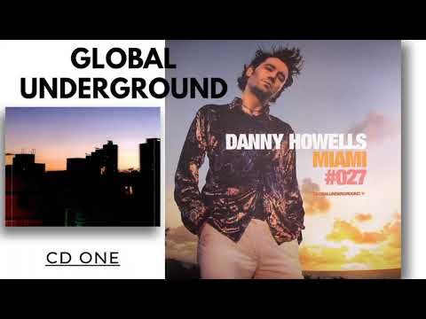 GLOBAL UNDERGROUND DANNY HOWELL Miami #027 disc 1