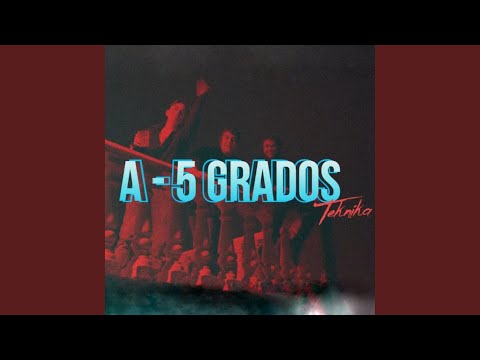 A - 5 GRADOS