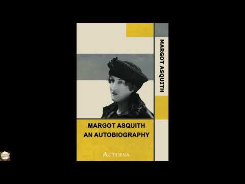 Margot Asquith, an Autobiography - Two Volumes in One by Margot Asquith — free full audiobook