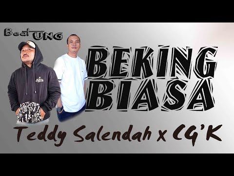 CG'K x Teddy Salendah _ "Beking Biasa" _ Beat UNG ( Official Lyric Video)