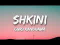 SHKINI Lyrics Guru Randhawa Official Lyrics Video Latest Punjabi Song