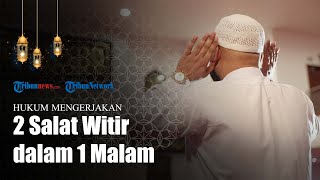 Penjelasan Ustaz Abdul Somad Tentang Hukum Mengerjakan 2 Kali Salat Witir dalam Satu Malam