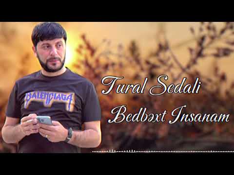 Tural Sedali - Bedbext İnsanam 2025