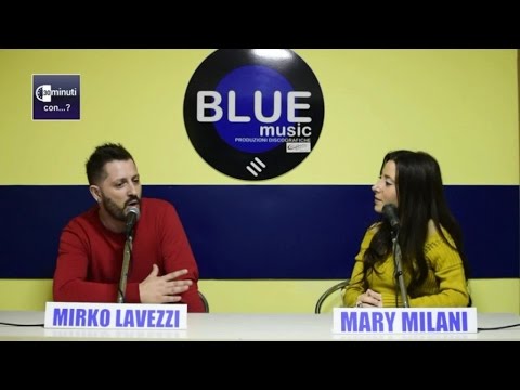 Bluemusic - 30 minuti con... - MIRKO LAVEZZI