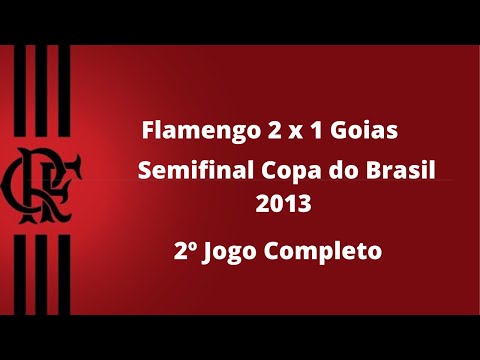 Flamengo 2 x 1 Goias - Semi Final Copa do Brasil 2013 - 2º Jogo Completo