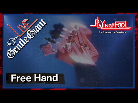 Gentle Giant – Free Hand (2025 Dan Bornemark Mix) | Playing the Fool: The Complete Live Experience