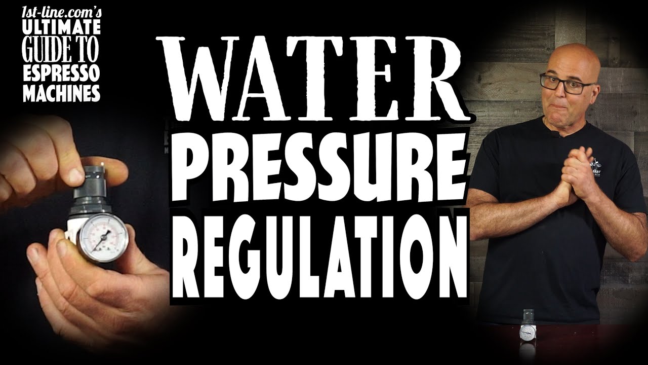 1st-line.com's Ultimate Guide to Espresso Machines: Water Pressure Regulation