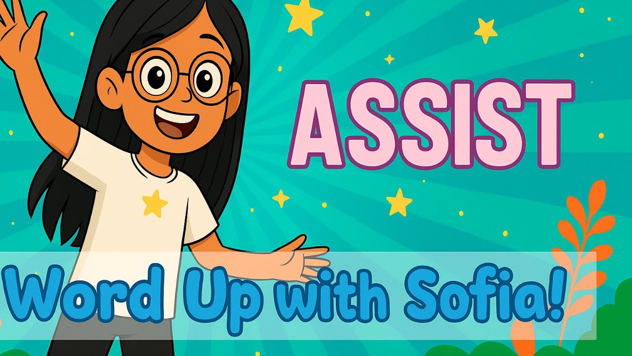 ASSIST | Word Up with Sofia! (With Synonyms & Antonyms) | 5th Grade Vocabulary Fun! (07/04/25)