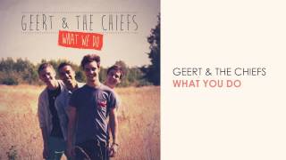 Geert & The Chiefs - What You Do video