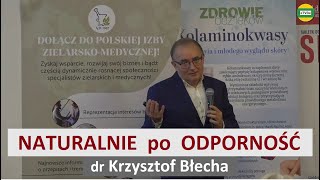 Naturalnie i skutecznie - odporność dr Krzysztof Błecha SYMPOZJUM ZIELARSKIE