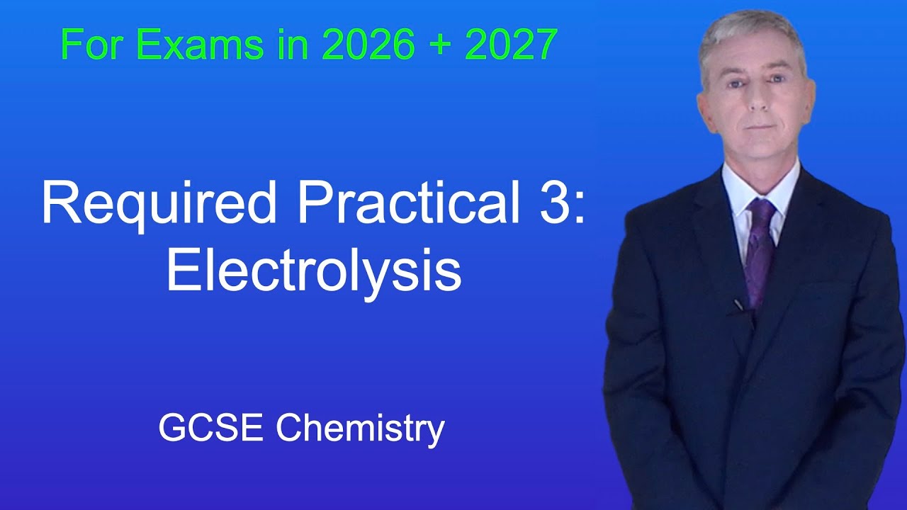 GCSE Chemistry Revision "Required Practical 3: Electrolysis"