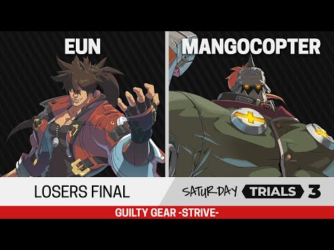 Saturday Trials 3 GGST Losers Final - Eun (Sol) vs Mangocopter (Potemkin)