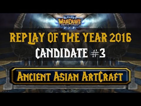 Replay of the Year 2016 Candidate #3: Ancient Asian ArtCraft | Infi vs. Moon | Yuwan Cup Final