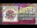Guster - "Bad Bad World" [Best Quality] 