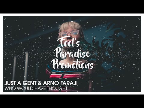 Just A Gent & Arno Faraji - Who Would Have Thought