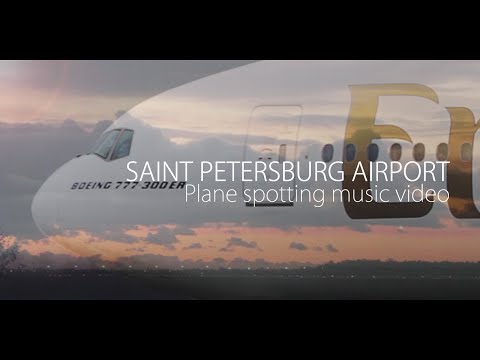 Saint Petersburg Airport: Aviation music video