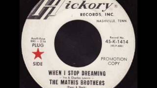 Mathis Brothers * When I Stop Dreaming
