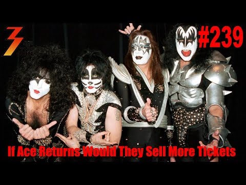 Ep. 239 Would Ace Frehley reuniting with KISS impact ticket sales? Can You Handle the Truth?