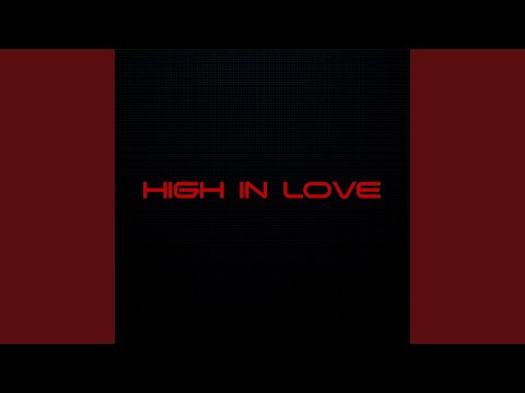 Video thumbnail for High in Love