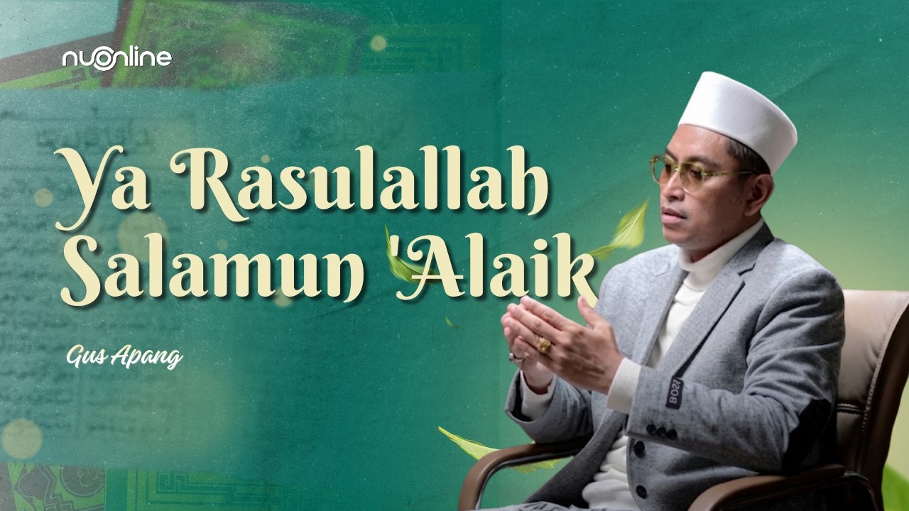 Ya Rasulallah Salamun 'Alaik - Gus Apang