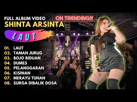 SHINTA ARSINTA - LAUT - TAMAN JURUG - BOJO BIDUAN - FULL ALBUM TRENDING TERBARU 2023