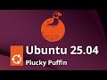 Ubuntu 25 04 In Review These Are The New Features