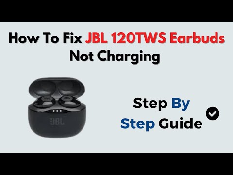 How to Fix JBL 120TWS Earbuds Not Charging – Battery Issues & Charging Case Reset