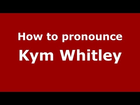 How to pronounce Kym Whitley (American English/US) - PronounceNames.com