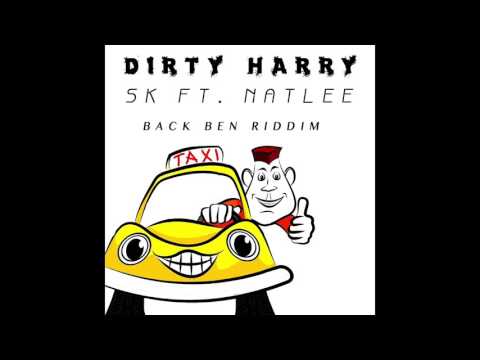 Dirty Harry - SK feat. NATLEE (back ben riddim) •original version•