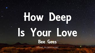 Bee Gees How Deep Is Your Love...