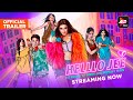 Helllo Jee Trailer 2 Streaming Now Starring Nyra Banerjee Kalyani Chaitanya ALTBalaji