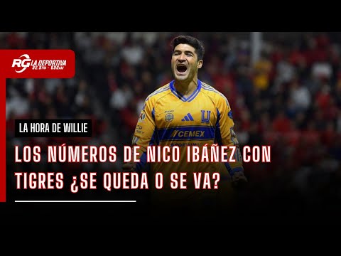 ¿SE QUEDA O SE VA IBÁÑEZ DE TIGRES? | LA HORA DE WILLIE