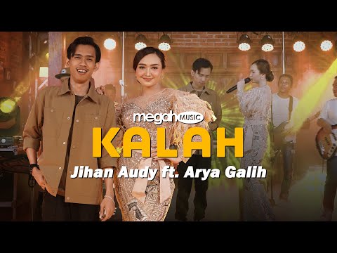 JIHAN AUDY feat. ARYA GALIH - KALAH (OFFICIAL LIVE MUSIC COVER) | MEGAH MUSIC