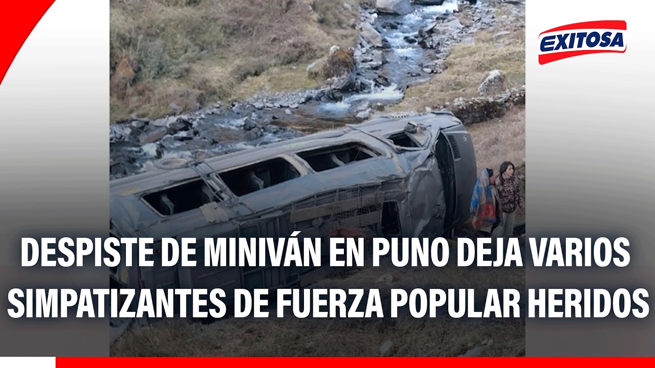 🔴🔵 Puno: Miniván se despista y deja varios simpatizantes de Fuerza Popular heridos