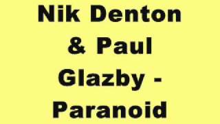Nik Denton & Paul Glazby - Paranoid