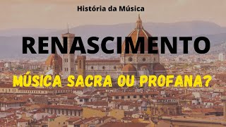 HISTÓRIA DA MÚSICA | RENASCIMENTO