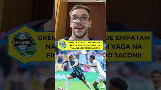 🏁 TUDO IGUAL! GRÊMIO E JUVENTUDE EMPATAM NA SEMIFINAL DO GAUCHÃO! ⚽🔥