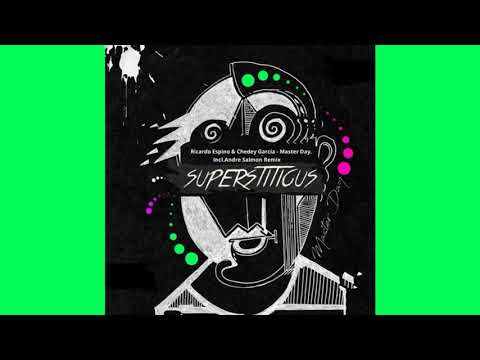 Ricardo Espino, Chedey Garcia - Master Day (Original Mix) [Superstitious]